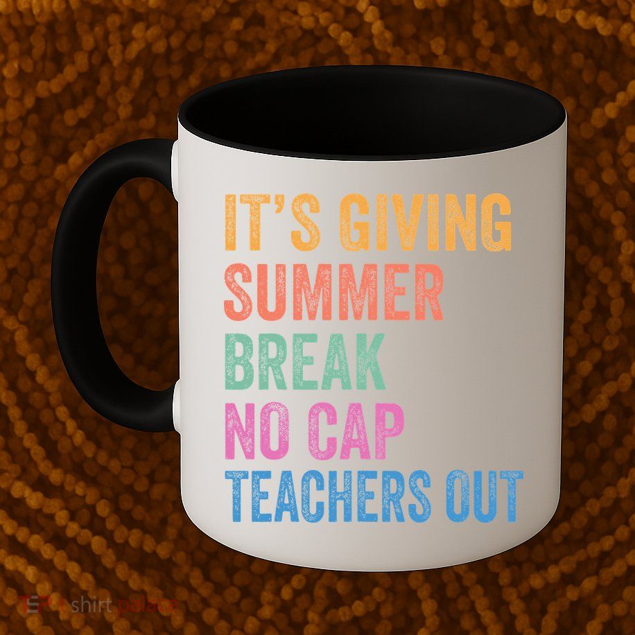 Its Giving Summer Break No Cap Funny Teacher Last Day Mug