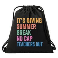 Its Giving Summer Break No Cap Funny Teacher Last Day Drawstring Bag