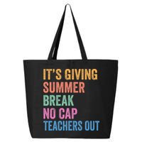 Its Giving Summer Break No Cap Funny Teacher Last Day 25L Jumbo Tote