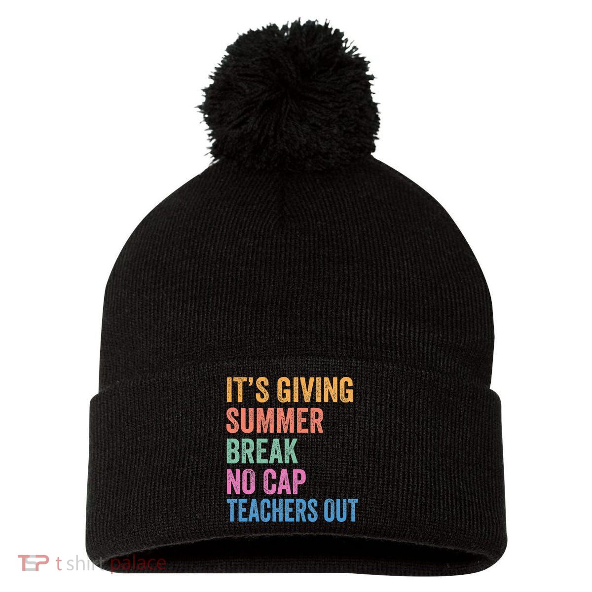 Its Giving Summer Break No Cap Funny Teacher Last Day Pom Pom 12in Knit Beanie