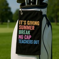 Its Giving Summer Break No Cap Funny Teacher Last Day Golf Towel
