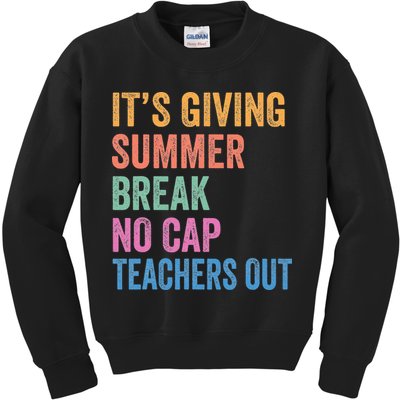 Its Giving Summer Break No Cap Funny Teacher Last Day Kids Sweatshirt