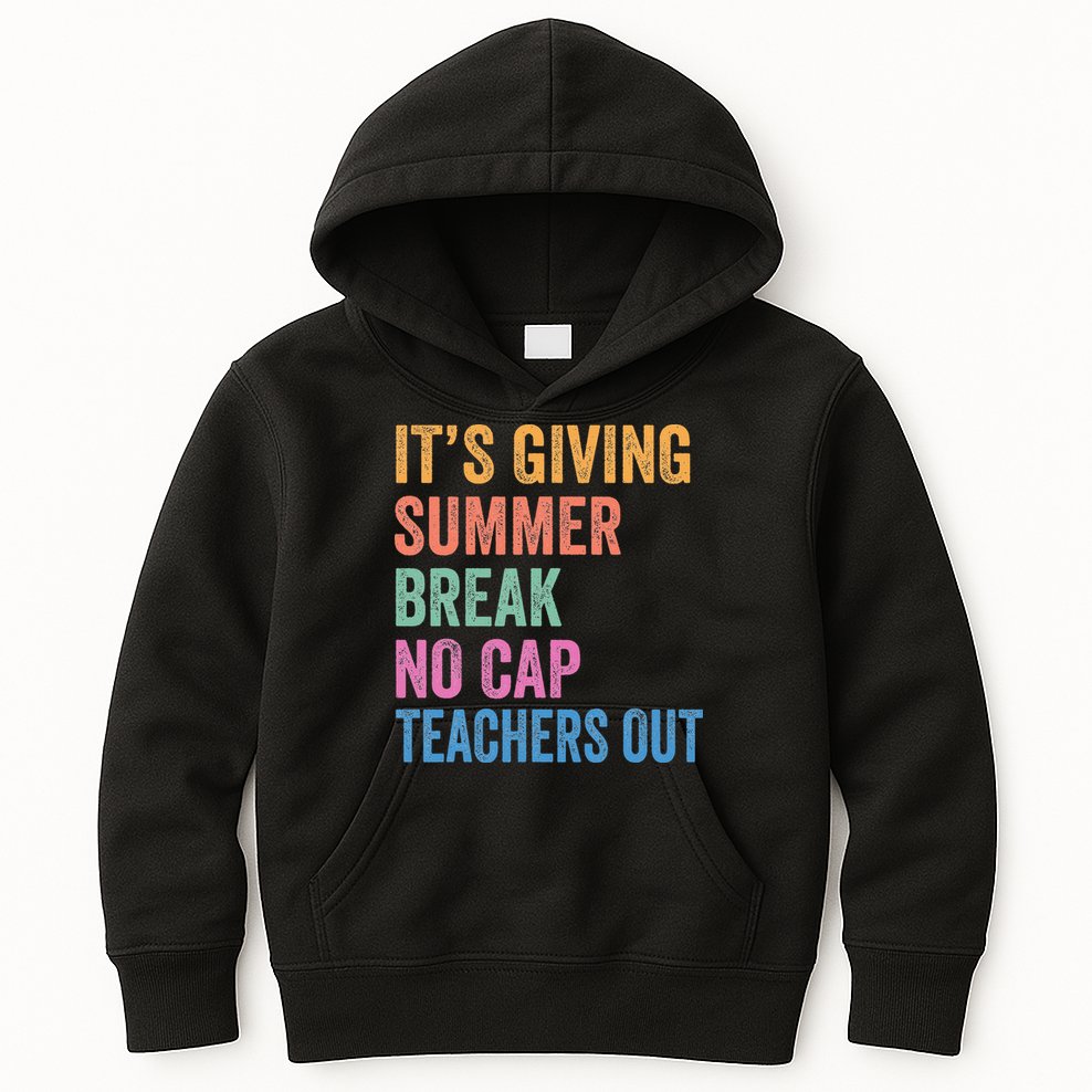 Its Giving Summer Break No Cap Funny Teacher Last Day Kids Hoodie