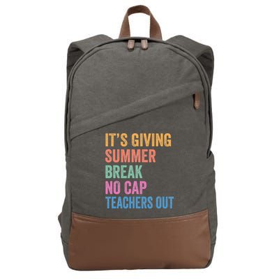 Its Giving Summer Break No Cap Funny Teacher Last Day Cotton Canvas Backpack