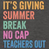 Its Giving Summer Break No Cap Funny Teacher Last Day Vector Backpack