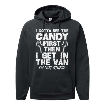 I Gotta See The Candy First IM Not Stupid Creepy Adult Performance Fleece Hoodie