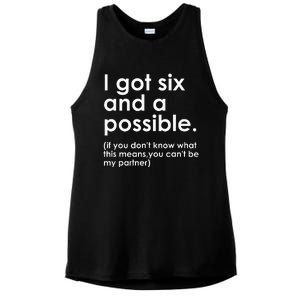 I Got Six And A Possible If You DonT Know What This Means Ladies PosiCharge Tri-Blend Wicking Tank