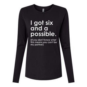 I Got Six And A Possible If You DonT Know What This Means Womens Cotton Relaxed Long Sleeve T-Shirt