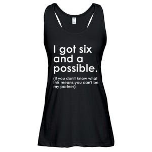 I Got Six And A Possible If You DonT Know What This Means Ladies Essential Flowy Tank