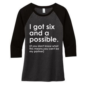 I Got Six And A Possible If You DonT Know What This Means Women's Tri-Blend 3/4-Sleeve Raglan Shirt