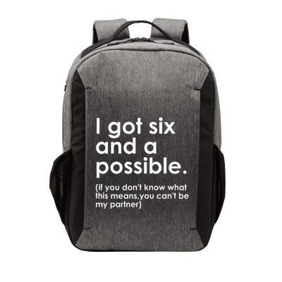 I Got Six And A Possible If You DonT Know What This Means Vector Backpack