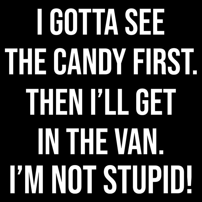 I Gotta See The Candy First Then I'll Get In The Van Funny Drawstring Bag
