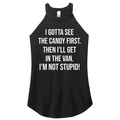 I Gotta See The Candy First Then I'll Get In The Van Funny Women's Perfect Tri Rocker Tank