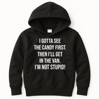 I Gotta See The Candy First Then I'll Get In The Van Funny Kids Hoodie