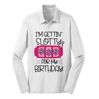 Im Getting Slotty For My Birthday Casino Gambling Silk Touch Performance Long Sleeve Polo