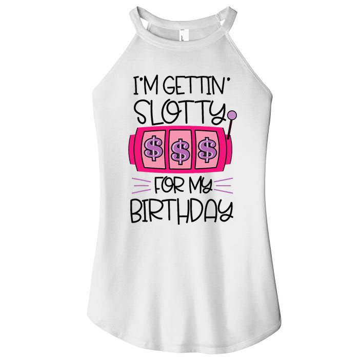 Im Getting Slotty For My Birthday Casino Gambling Women’s Perfect Tri Rocker Tank