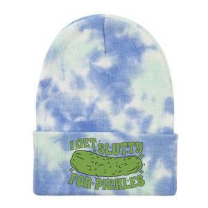 I Get Slutty For Pickles Funny Who Loves Pickles Apaprel Tie Dye 12in Knit Beanie