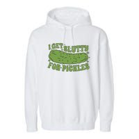 I Get Slutty For Pickles Funny Who Loves Pickles Apaprel Garment-Dyed Fleece Hoodie