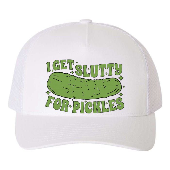 I Get Slutty For Pickles Funny Who Loves Pickles Apaprel Yupoong Adult 5-Panel Trucker Hat