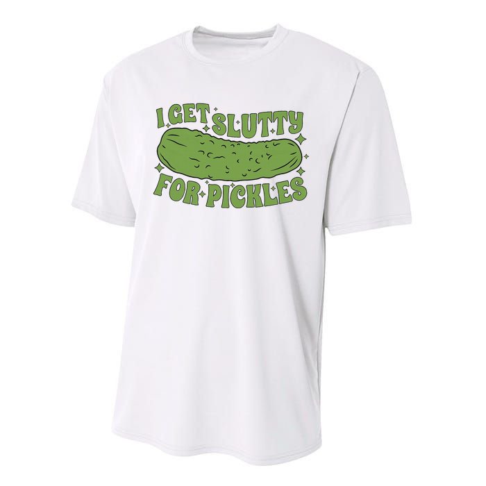 I Get Slutty For Pickles Funny Who Loves Pickles Apaprel Performance Sprint T-Shirt