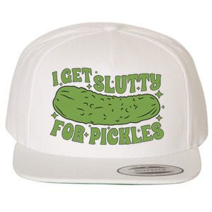 I Get Slutty For Pickles Funny Who Loves Pickles Apaprel Wool Snapback Cap