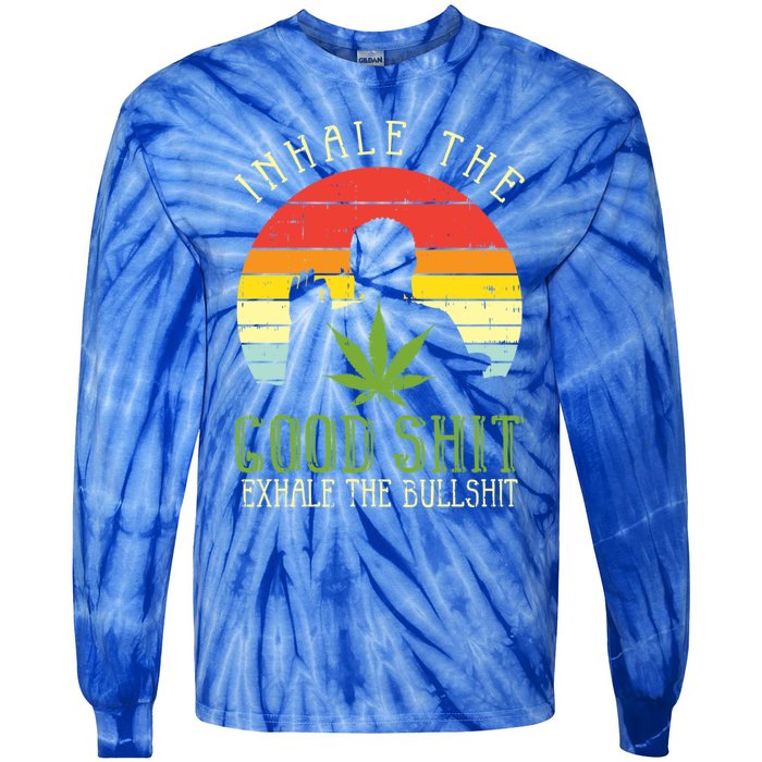 Inhale Good Shit Exhale Bullshit Weed Cannabis Yoga 420 Gift Great Gift Tie-Dye Long Sleeve Shirt