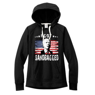 I Got Sandbagged Joe Biden Funny Quote Women's Fleece Hoodie