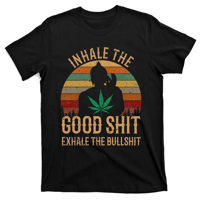 Inhale Good Shit Exhales Bullshit Weed Retro Cannabis Funny T-Shirt