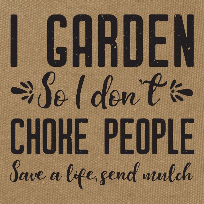 I Garden So I DonT Choke People Save A Life Send Mulch Gardening Gift Cotton Canvas Backpack