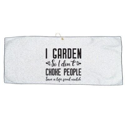 I Garden So I DonT Choke People Save A Life Send Mulch Gardening Gift Large Microfiber Waffle Golf Towel