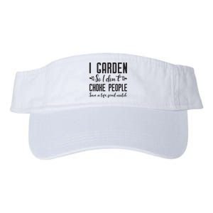 I Garden So I DonT Choke People Save A Life Send Mulch Gardening Gift Valucap Bio-Washed Visor