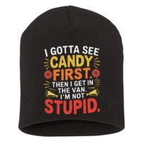 I Gotta See The Candy First. IM Not Stupid Creepy Adult Short Acrylic Beanie