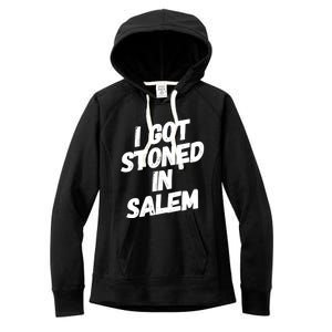 I Got Stoned In Salem Halloween Witches Stoner Cool Gift Women's Fleece Hoodie