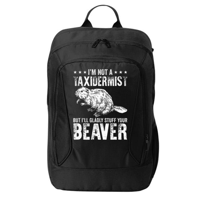 I´M Gladly Stuff Your Beaver Taxidermy City Backpack