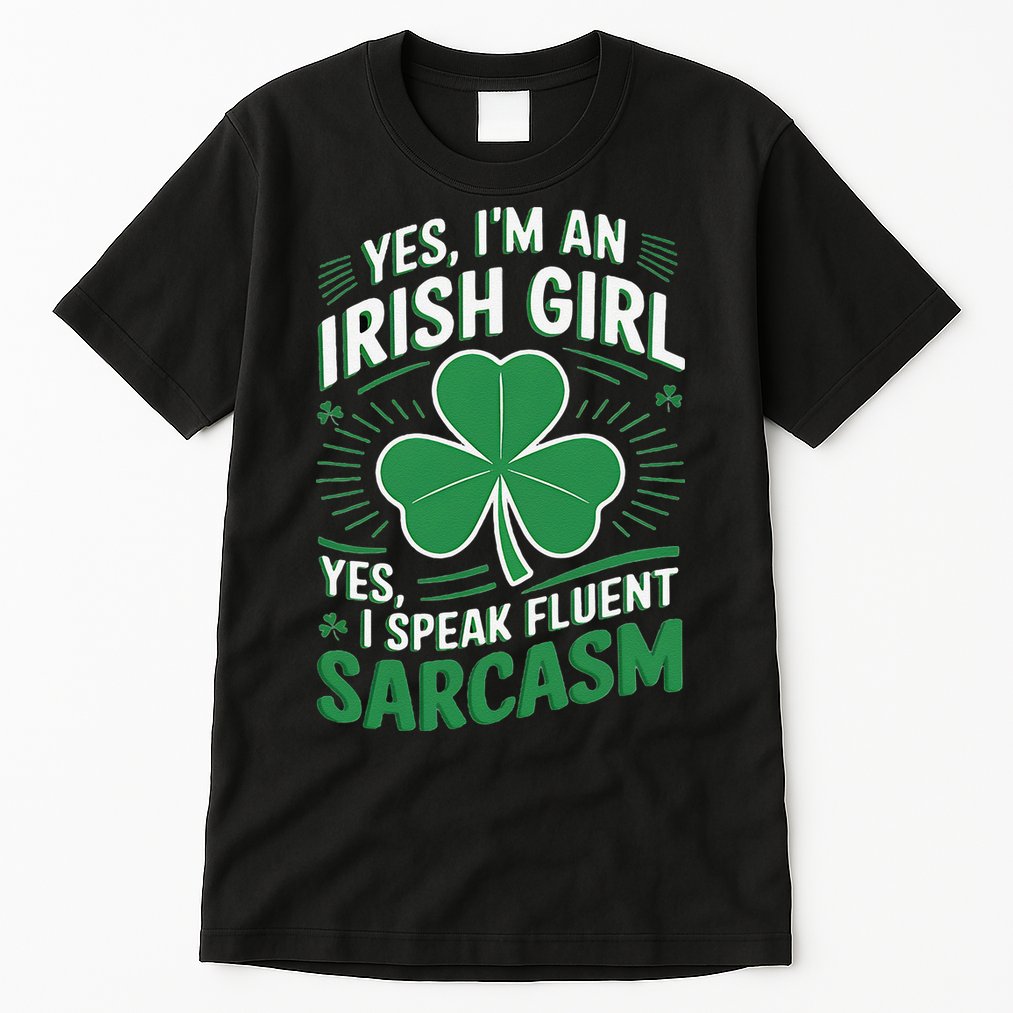 Irish Girl Speak Fluent Sarcasm Funny Tall T-Shirt