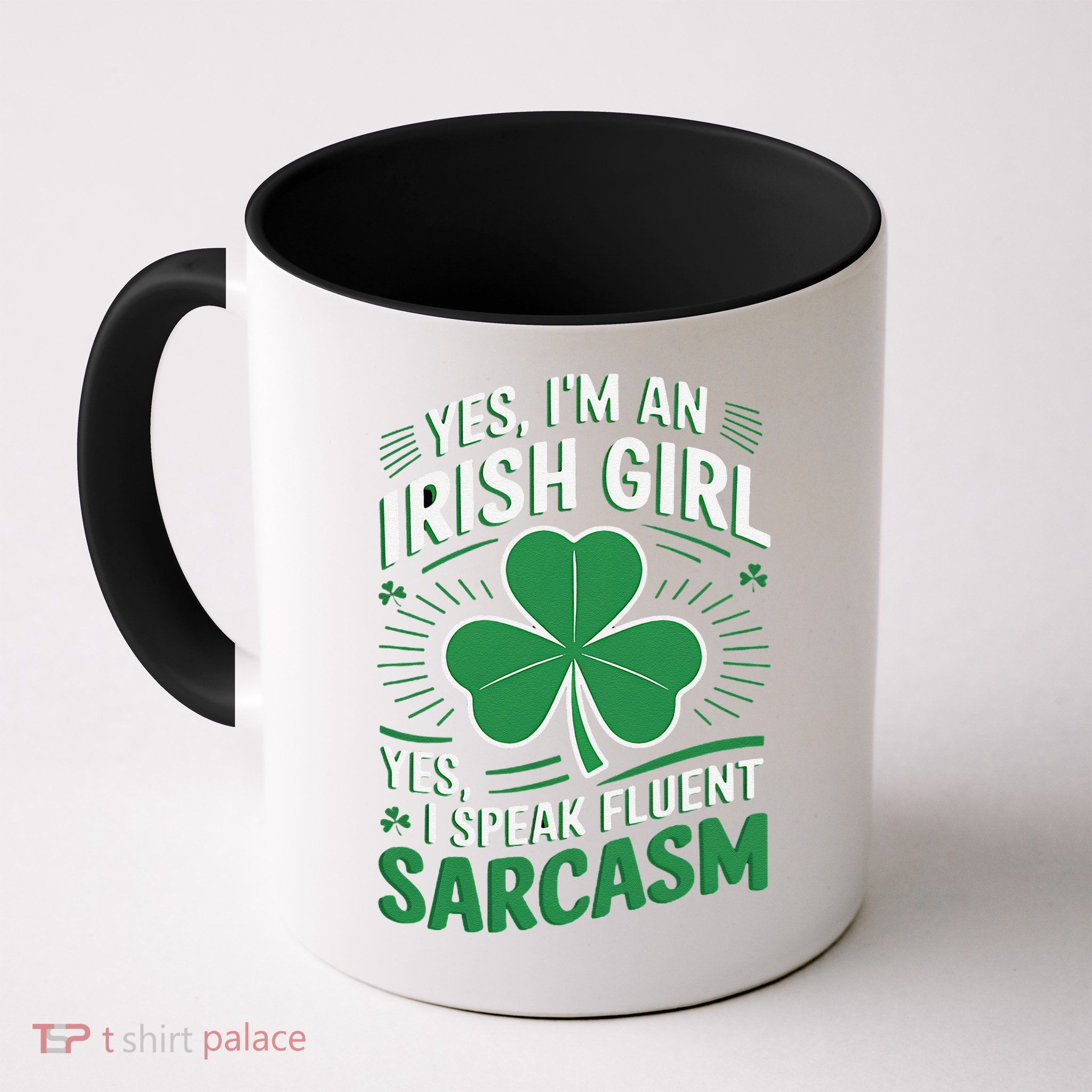 Irish Girl Speak Fluent Sarcasm Funny Mug