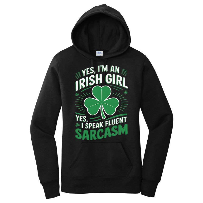 Irish Girl Speak Fluent Sarcasm Funny Women's Pullover Hoodie
