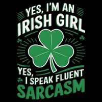 Irish Girl Speak Fluent Sarcasm Funny Womens T-Shirt