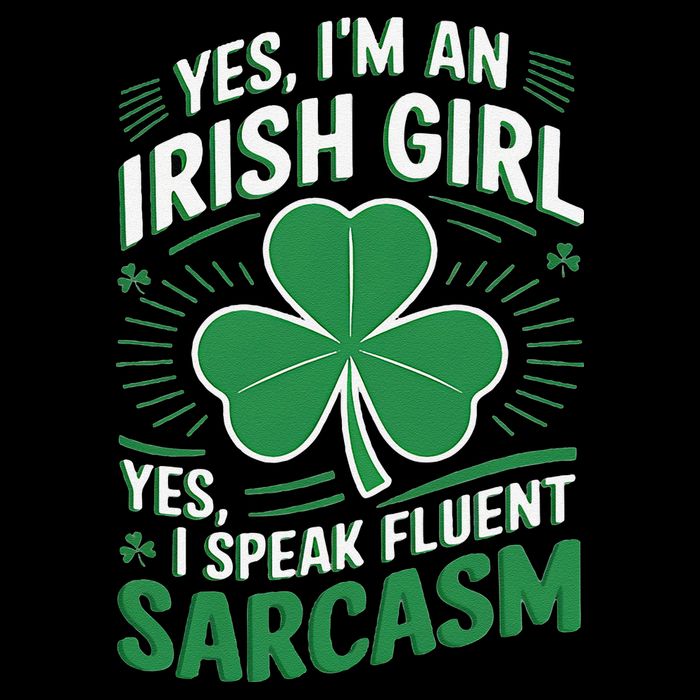 Irish Girl Speak Fluent Sarcasm Funny Womens T-Shirt