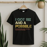 I Got Six And A Possible Funny Retro Spades Card Game T-Shirt