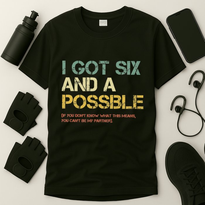 I Got Six And A Possible Funny Retro Spades Card Game T-Shirt