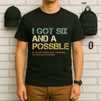 I Got Six And A Possible Funny Retro Spades Card Game T-Shirt