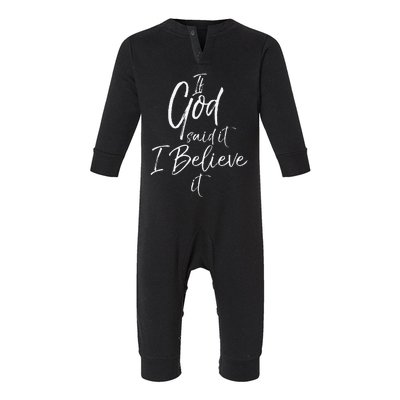 If God Said It I Believe It Infant Fleece One Piece