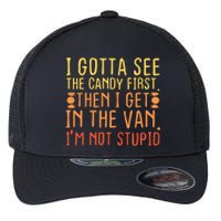 I Gotta See The Candy First Flexfit Unipanel Trucker Cap