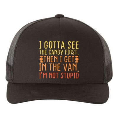 I Gotta See The Candy First Yupoong Adult 5-Panel Trucker Hat