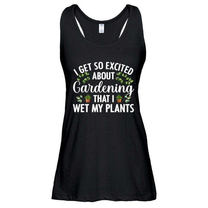 I Get So Excited About Gardening That I Wet My Plants Cool Gardening Plant Lover Ladies Essential Flowy Tank