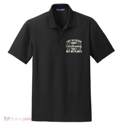 I Get So Excited About Gardening That I Wet My Plants Cool Gardening Plant Lover Dry Zone Grid Polo