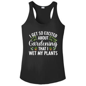 I Get So Excited About Gardening That I Wet My Plants Cool Gardening Plant Lover Ladies PosiCharge Competitor Racerback Tank