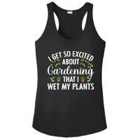 I Get So Excited About Gardening That I Wet My Plants Cool Gardening Plant Lover Ladies PosiCharge Competitor Racerback Tank