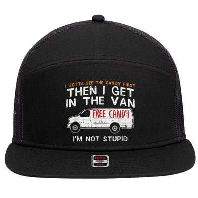 I Gotta See The Candy First Funny Adult Humor 7 Panel Mesh Trucker Snapback Hat